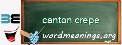 WordMeaning blackboard for canton crepe